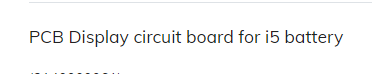 PCB Display circuit board for i5 battery